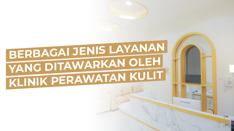 Layanan Yang Ditawarkan Oleh Dr. Rina Skincare (rumah Kecantikan) Kota Pematang Siantar